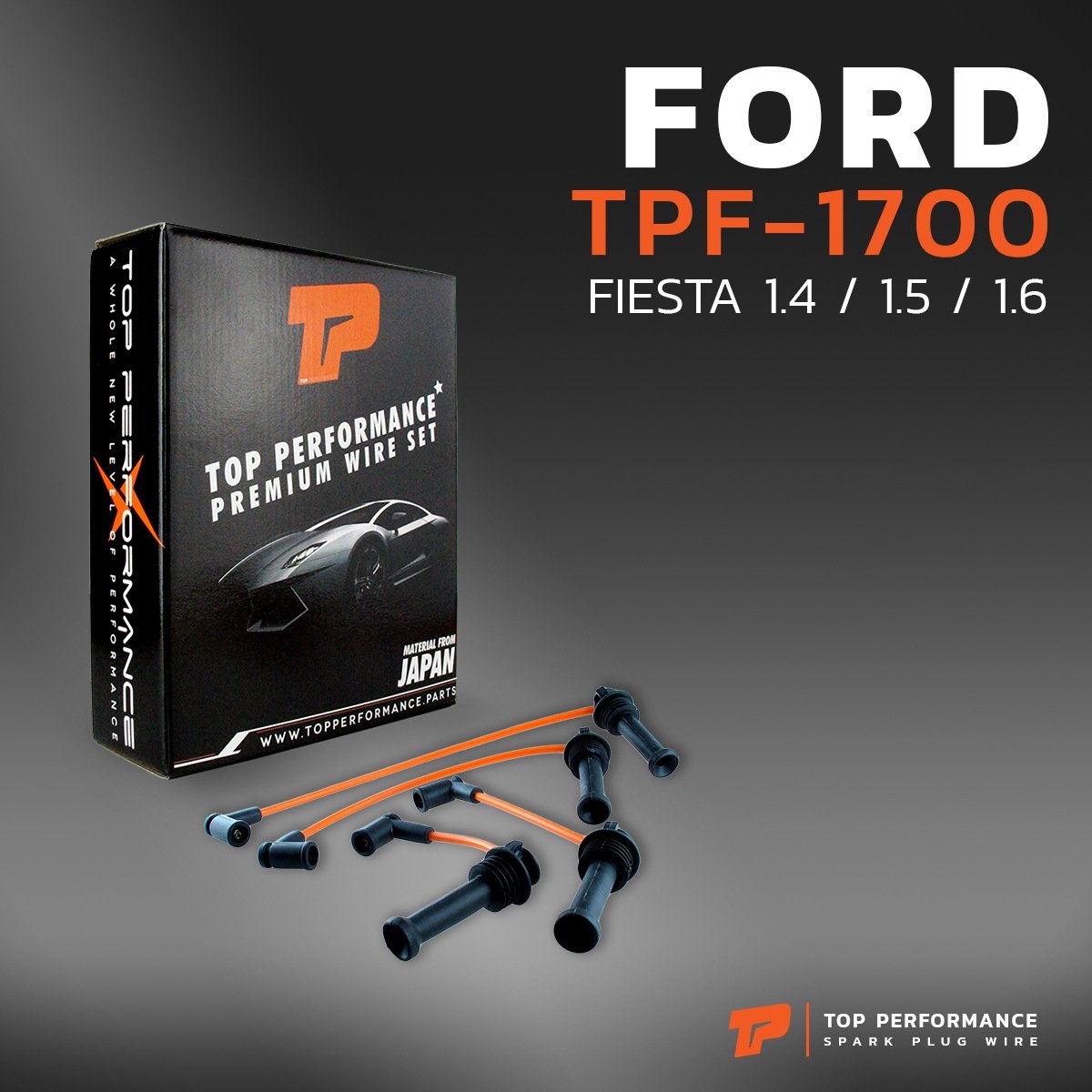 สายหัวเทียน FORD – FIESTA 1.4 / 1.5 / 1.6 ตรงรุ่น – รหัส TPF-1700 – TOP PERFORMANCE MADE IN JAPAN